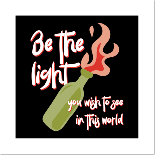 Be the Light You Wish to See in This World molotov cocktail activist Posters and Art